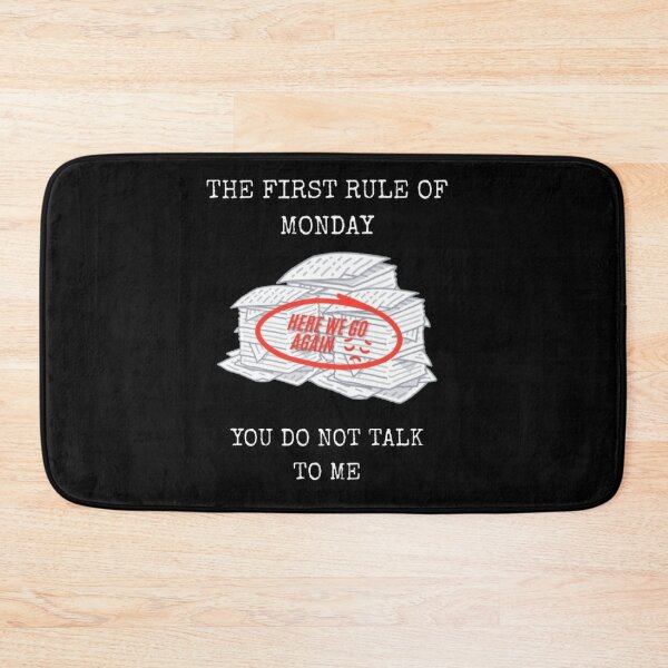 Item preview, First Rule Of Monday Do Not Talk To Me Funny Office Humor designed and sold by Mircea786.