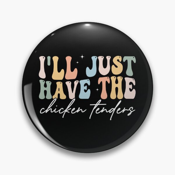 Item preview, I'll Just Have the Chicken Tenders Funny Food Lover Chicken Tenders Meme Design designed and sold by 76Valeria.