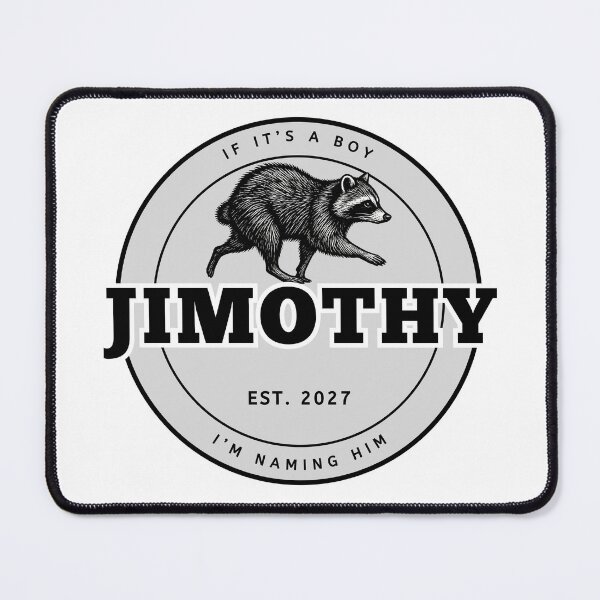 Item preview, If It's A Boy I'm Naming Him Jimothy - Funny Raccoon Pregnancy Announcement EST 2027 designed and sold by Neurospicy Trolls.
