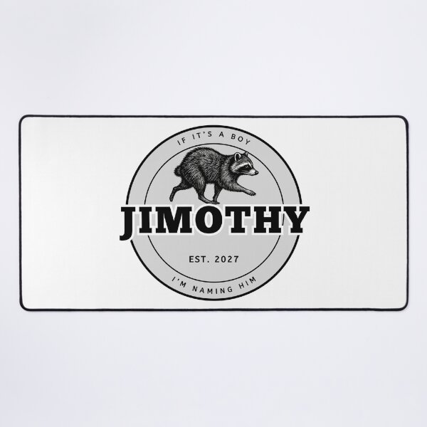 Item preview, If It's A Boy I'm Naming Him Jimothy - Funny Raccoon Pregnancy Announcement EST 2027 designed and sold by Neurospicy Trolls.