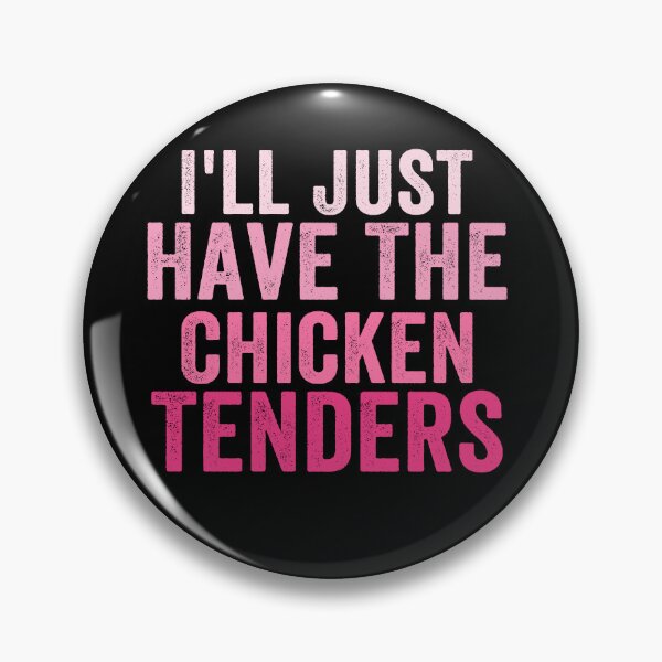 Item preview, I'll Just Have the Chicken Tenders Funny Food Lover Chicken Tenders Meme Design designed and sold by 76Valeria.