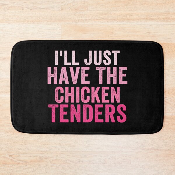 Item preview, I'll Just Have the Chicken Tenders Funny Food Lover Chicken Tenders Meme Design designed and sold by 76Valeria.
