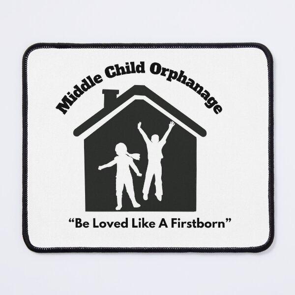 Item preview, Middle Child Orphanage designed and sold by FunPopArt.