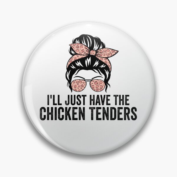 Item preview, I'll Just Have the Chicken Tenders Funny Food Lover Chicken Tenders Meme Design designed and sold by 76Valeria.