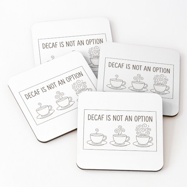 Item preview, Decaf Is Not an Option Funny Coffee Lover Caffeine Quote T-Shirt designed and sold by StickerNestYou.