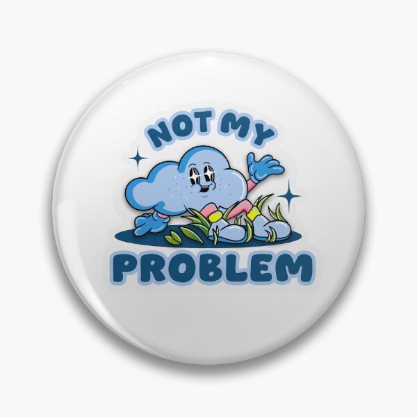 Item preview, Not my problem Sticker designed and sold by franhelene.