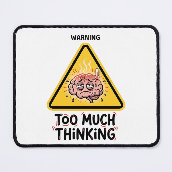 Item preview, Warning Too Much Thinking Brain Fatigue designed and sold by Zazz Lee.