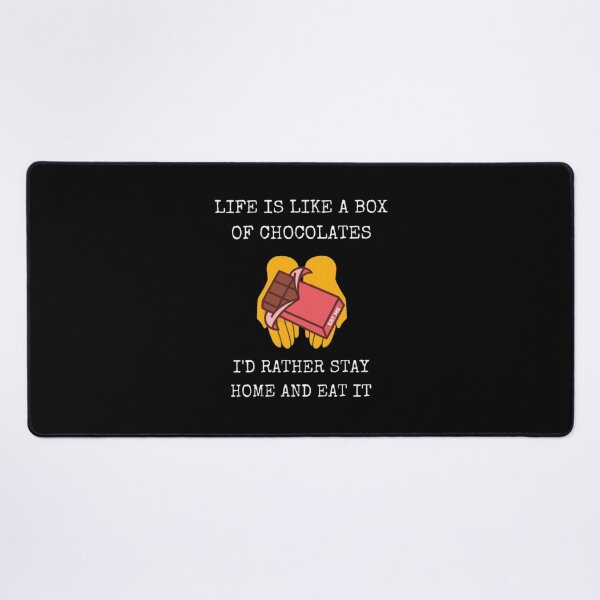 Item preview, Life Is Like A Box Of Chocolates Stay Home Funny Introvert Quote designed and sold by Mircea786.