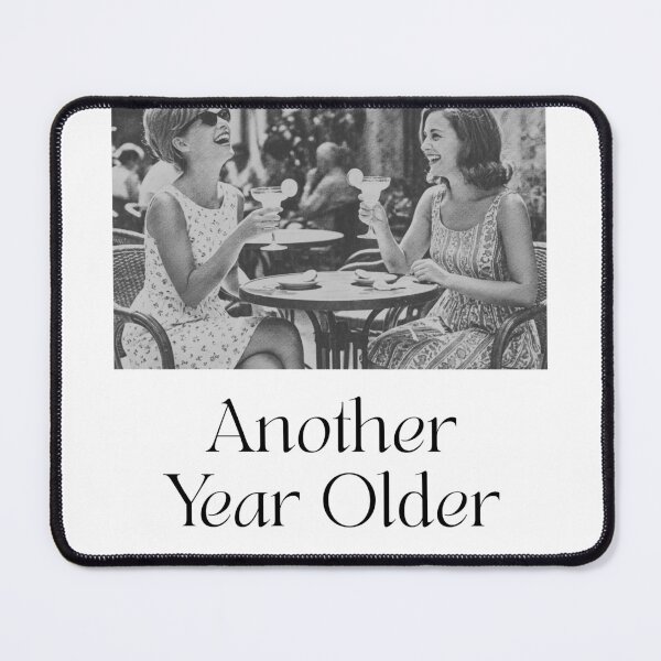 Item preview, Another Year Older Still Need Margaritas | Funny Birthday Margarita Shirt designed and sold by luckyhue.