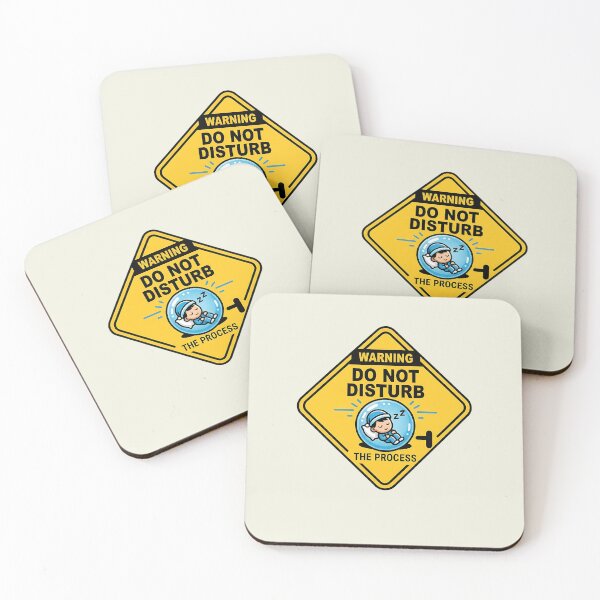 Item preview, Do Not Disturb The Process Funny Warning designed and sold by Zazz Lee.