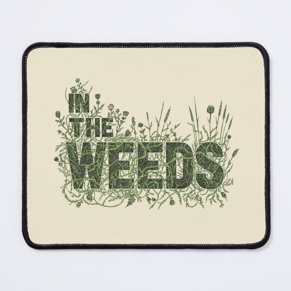 Item preview, In The Weeds Funny Line Cook Chef Kitchen Gift designed and sold by d03090.