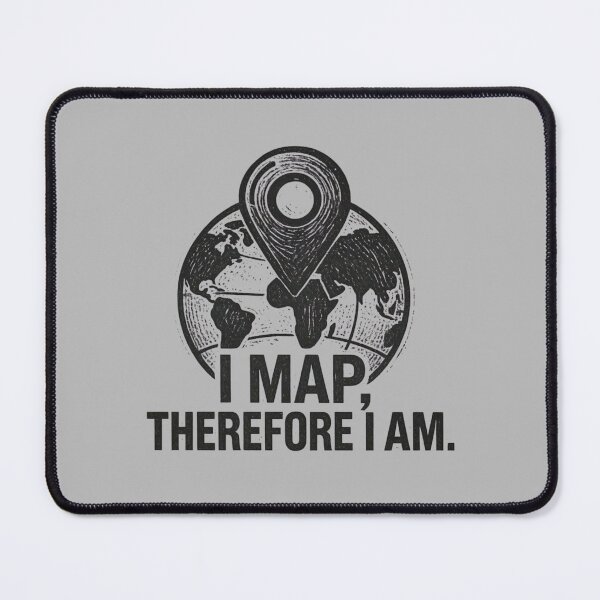 Item preview, Funny I Map Therefore I Am designed and sold by MarCinu Art.