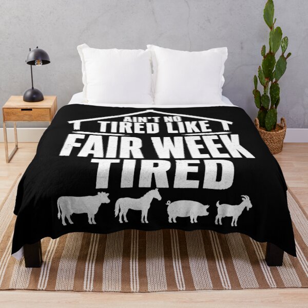 Item preview, Ain’t No Tired Like County Fair Week Tired designed and sold by FreshVibe Prints.