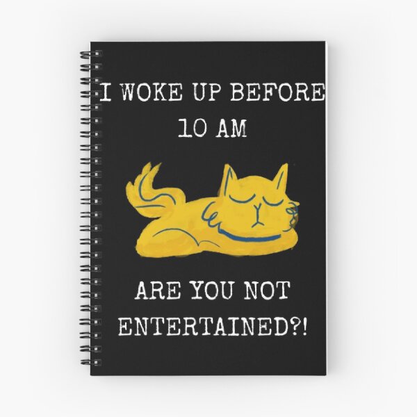 Item preview, Are You Not Entertained Woke Up Early Funny Cat Humor designed and sold by Mircea786.