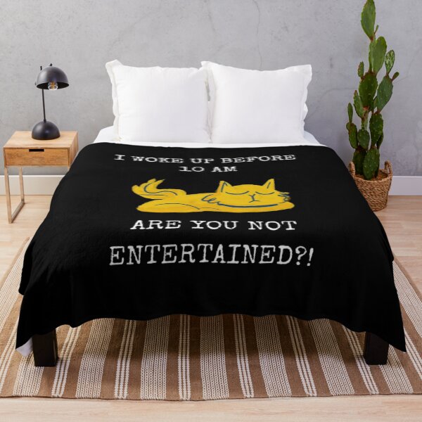 Item preview, Are You Not Entertained Woke Up Early Funny Cat Humor designed and sold by Mircea786.