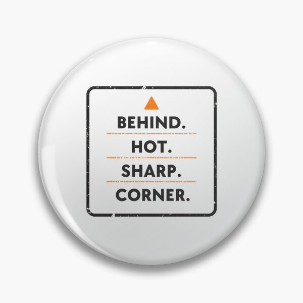 Item preview, Behind Hot Sharp Corner Back of House Cook Gift designed and sold by d03090.