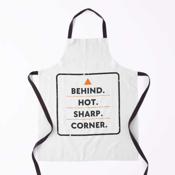 Item preview, Behind Hot Sharp Corner Back of House Cook Gift designed and sold by d03090.