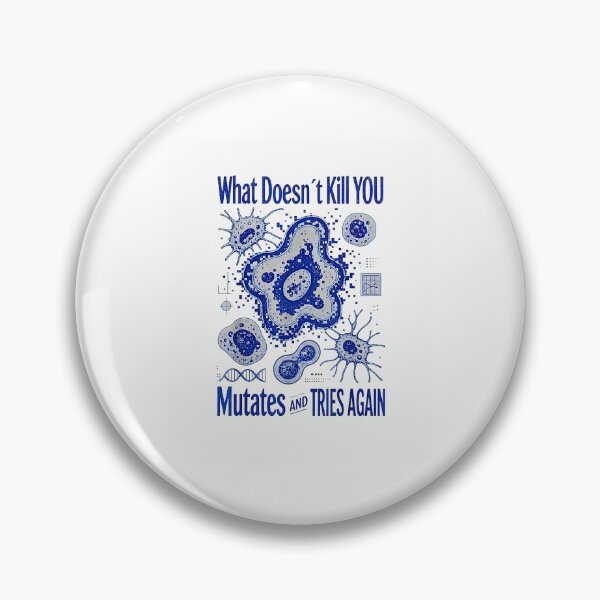 Item preview, What Doesn't Kill You Mutates and Tries Again Biology designed and sold by Rahamkshop.