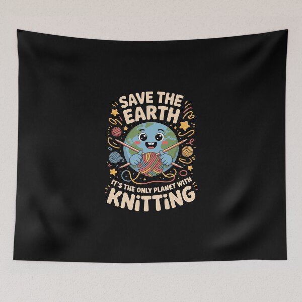 Item preview, SAVE THE EARTH — IT’S THE ONLY PLANET WITH KNITTING designed and sold by jkrphoto.