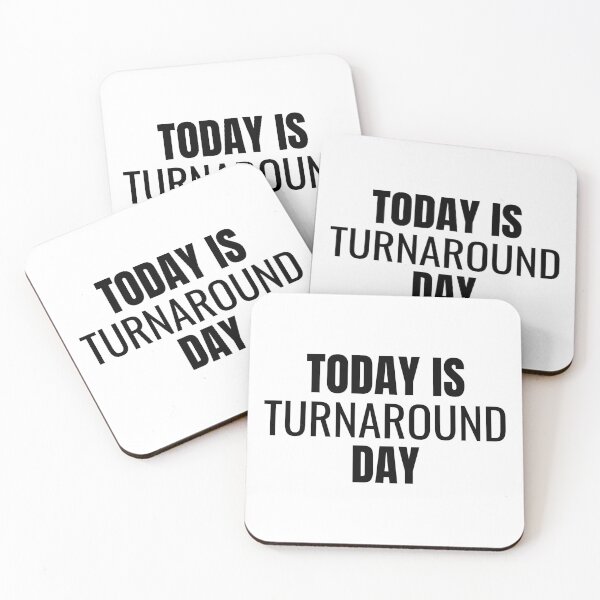 Item preview, Today is Turnaround Day (Black) designed and sold by ShipCrewNation.