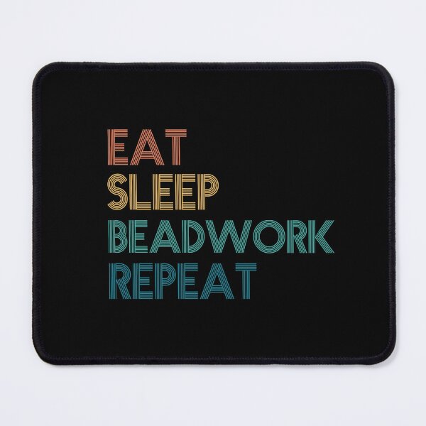 Item preview, Eat Sleep Beadwork Repeat - Gift For Beadwork Fans designed and sold by kindxinn.