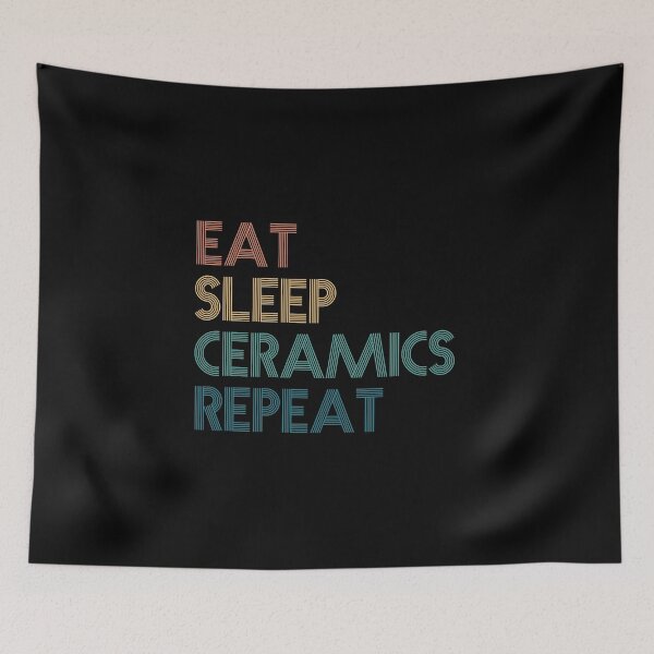 Item preview, Eat Sleep Ceramics Repeat - Gift For Ceramics Fans designed and sold by kindxinn.