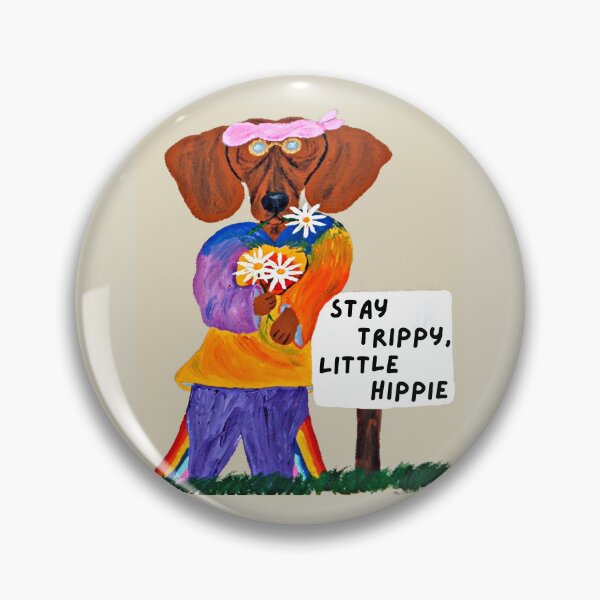 Item preview, Stay Trippy, Little Hippie Dachshund designed and sold by Squirreldumplings.