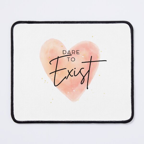 Item preview, Dare to exist (in a heart shape) designed and sold by StephanieCAD.