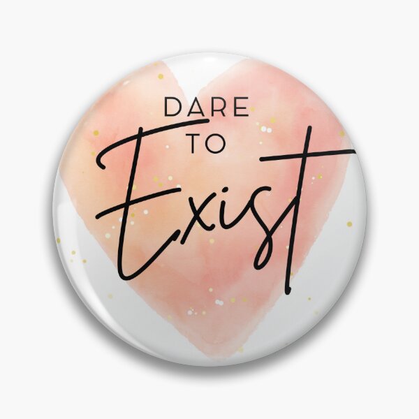 Item preview, Dare to exist (in a heart shape) designed and sold by StephanieCAD.