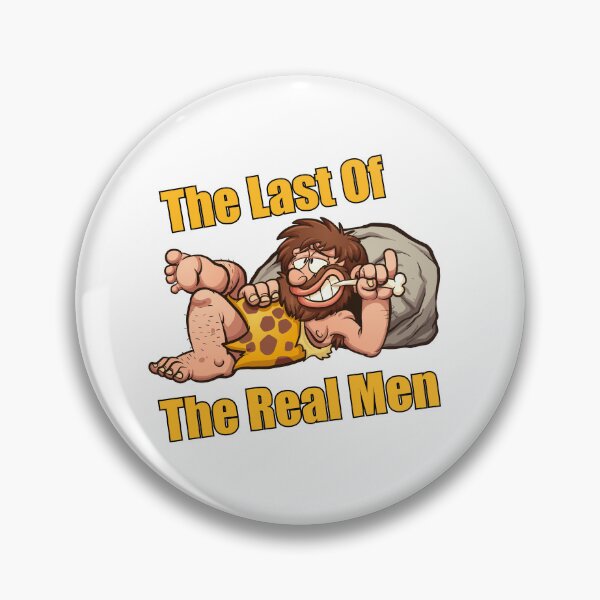 Item preview, The Last Of The Real Men Funny Caveman designed and sold by CreativeCrest.