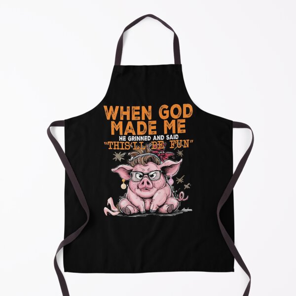 Item preview, When God Made Me He Grinned and Said This'll Be Fun Funny Pig designed and sold by Szpaku desart .