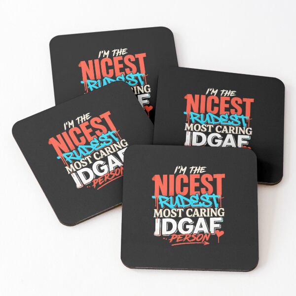 Item preview, I'm The Nicest Rudest Most Caring IDGAF Person Funny Sarcastic Humor Attitude Quote designed and sold by Redgiant87x.