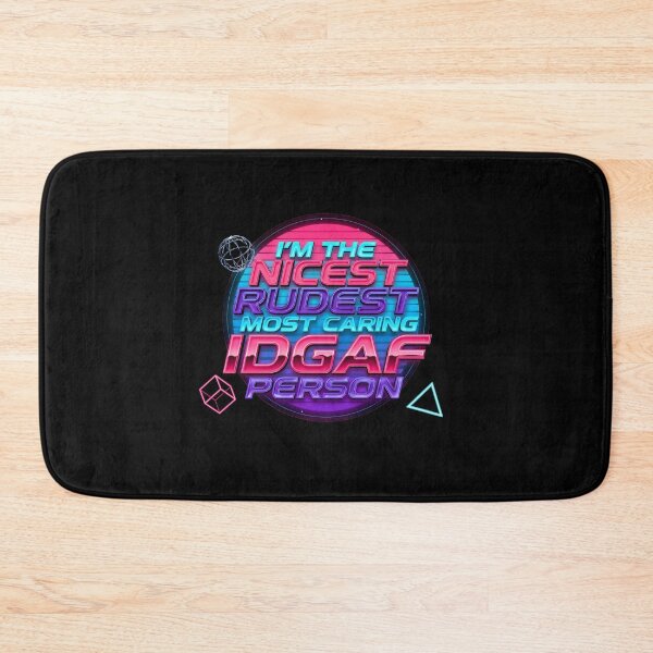 Item preview, I'm The Nicest Rudest Most Caring IDGAF Person Sarcastic Humor for Caring People designed and sold by Redgiant87x.