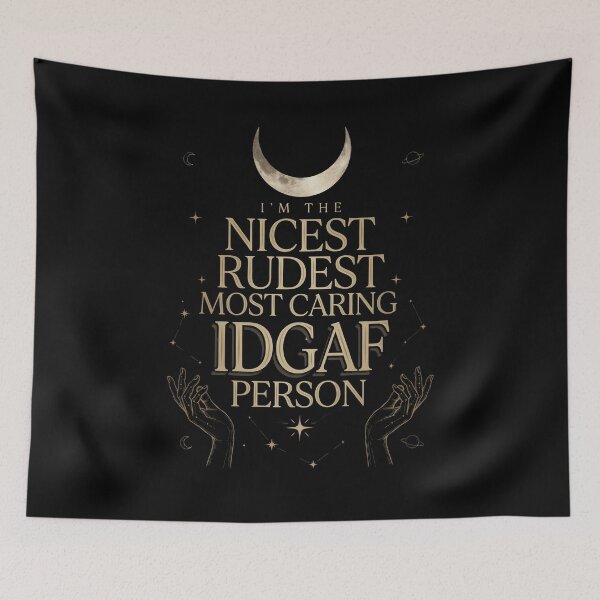 Item preview, I'm The Nicest Rudest Most Caring IDGAF Person Funny Attitude Quote with Sarcastic Humor designed and sold by Redgiant87x.