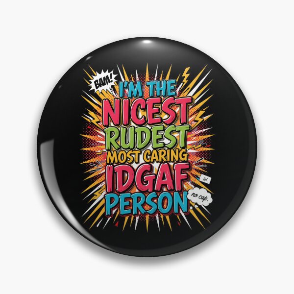 Item preview, I'm The Nicest Rudest Most Caring IDGAF Person Funny Quote for Sarcastic People designed and sold by Redgiant87x.