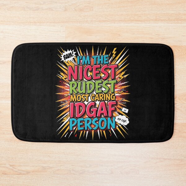 Item preview, I'm The Nicest Rudest Most Caring IDGAF Person Funny Quote for Sarcastic People designed and sold by Redgiant87x.