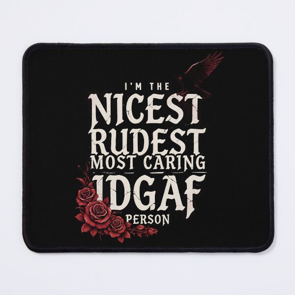 Item preview, I'm The Nicest Rudest Most Caring IDGAF Person Funny Sarcastic Humor designed and sold by Redgiant87x.