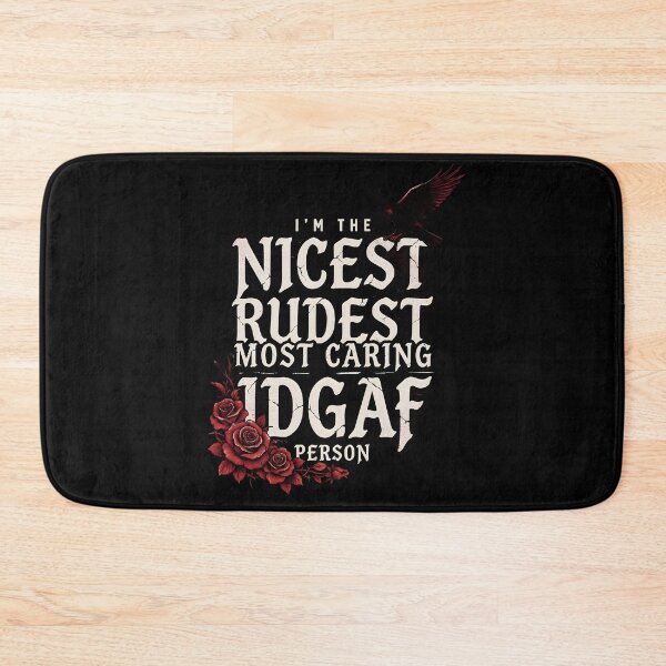 Item preview, I'm The Nicest Rudest Most Caring IDGAF Person Funny Sarcastic Humor designed and sold by Redgiant87x.