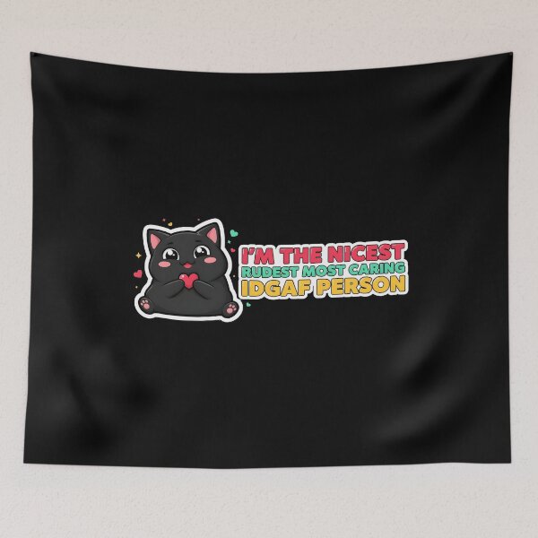 Item preview, I'm The Nicest Rudest Most Caring IDGAF Person Funny Introvert Sarcastic Humor designed and sold by Redgiant87x.
