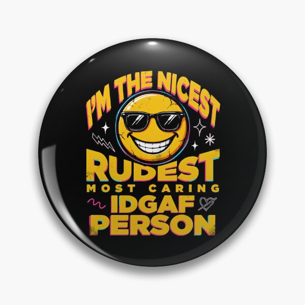 Item preview, I'm The Nicest Rudest Most Caring IDGAF Person Funny Honest Personality Quote designed and sold by Redgiant87x.