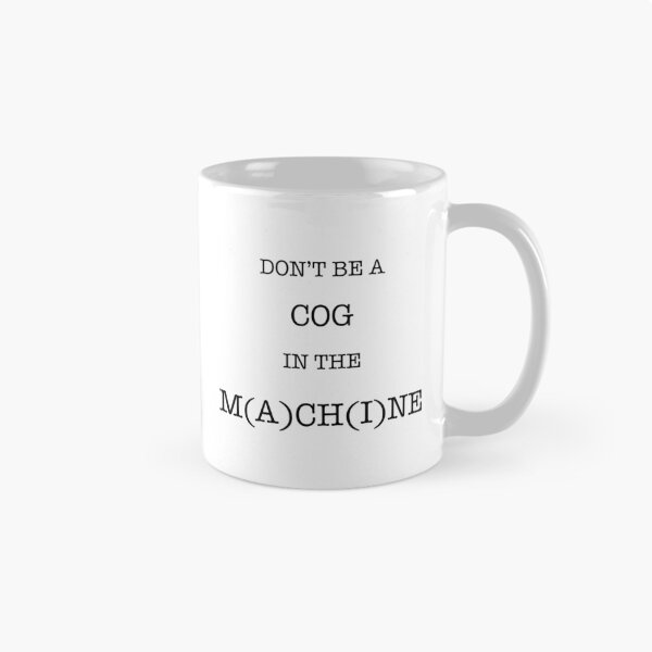 Item preview, Don’t Be A Cog In The Machine designed and sold by warriorpeaks.