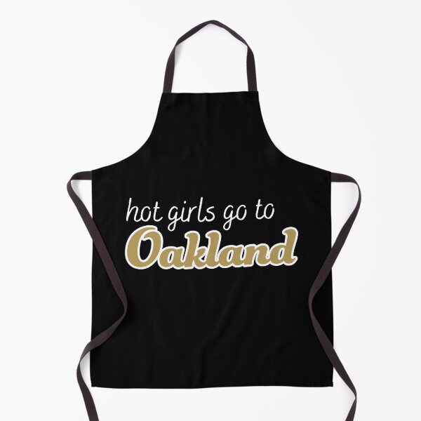 Item preview, Hot Girls Go To Oakland (White text) designed and sold by titanic415.
