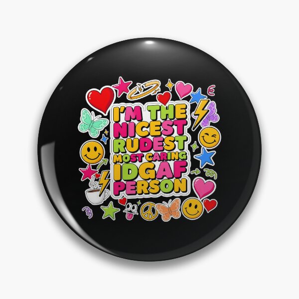 Item preview, I'm The Nicest Rudest Most Caring IDGAF Person Sarcastic Humor designed and sold by Redgiant87x.