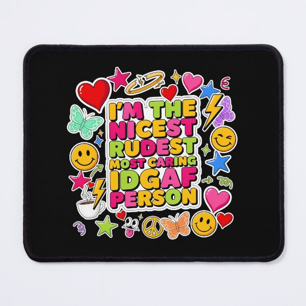 Item preview, I'm The Nicest Rudest Most Caring IDGAF Person Sarcastic Humor designed and sold by Redgiant87x.