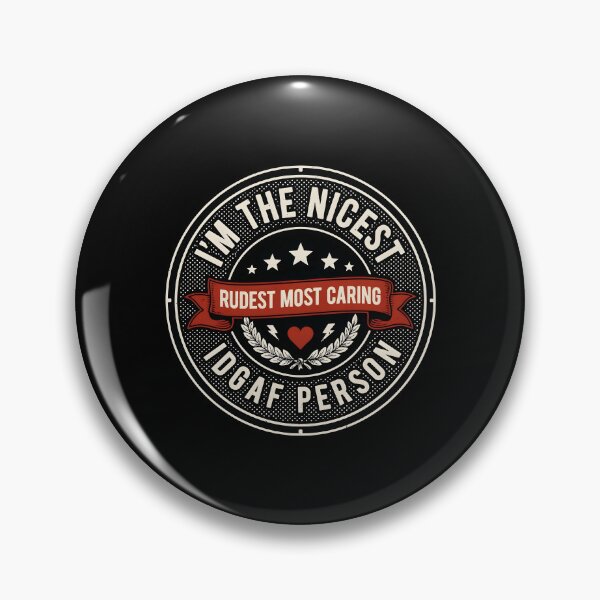 Item preview, I'm The Nicest Rudest Most Caring IDGAF Person Funny Quote for Everyday Attitude designed and sold by Redgiant87x.
