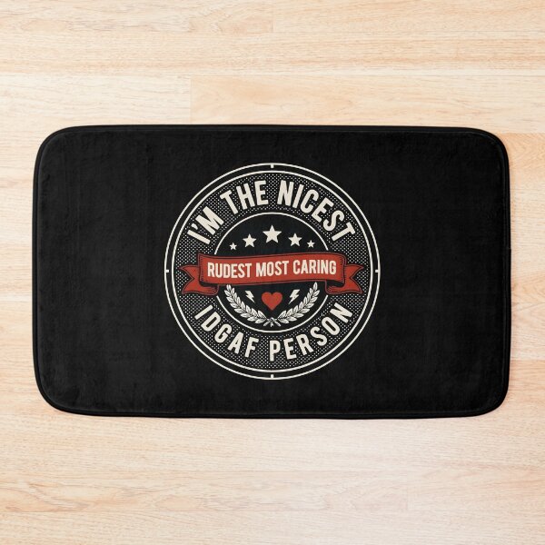 Item preview, I'm The Nicest Rudest Most Caring IDGAF Person Funny Quote for Everyday Attitude designed and sold by Redgiant87x.
