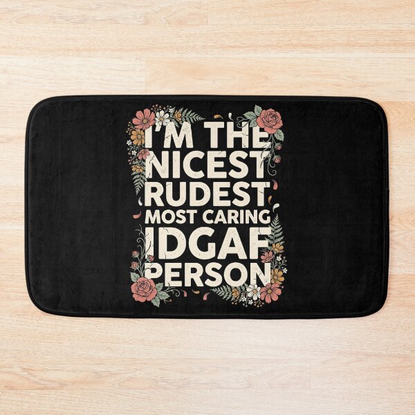 Item preview, I'm The Nicest Rudest Most Caring IDGAF Person Sarcastic Humor for Friends designed and sold by Redgiant87x.