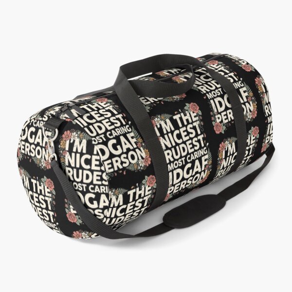 Item preview, I'm The Nicest Rudest Most Caring IDGAF Person Sarcastic Humor for Friends designed and sold by Redgiant87x.