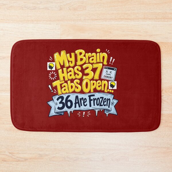 Item preview, My Brain Has 37 Tabs Open  designed and sold by freshwear design.