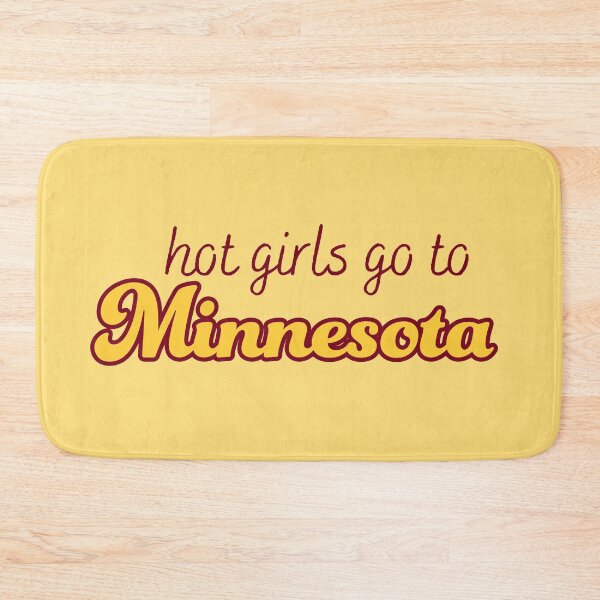 Item preview, Hot Girls Go To Minnesota designed and sold by titanic415.